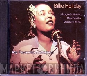 Billie Holiday  - My Favourite Collection