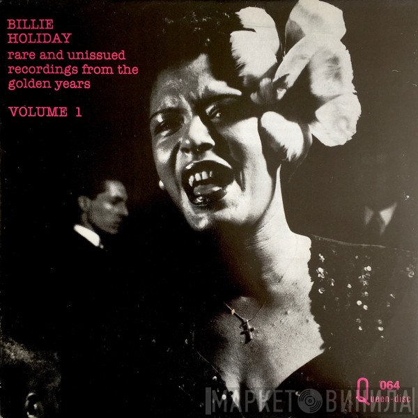 Billie Holiday - Rare And Unissued Recordings From The Golden Years - Volume One