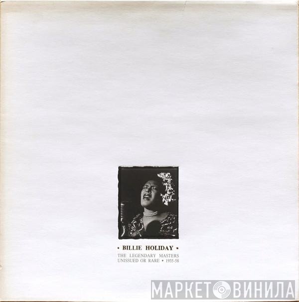 Billie Holiday - The Legendary Masters Unissued Or Rare 1935-58