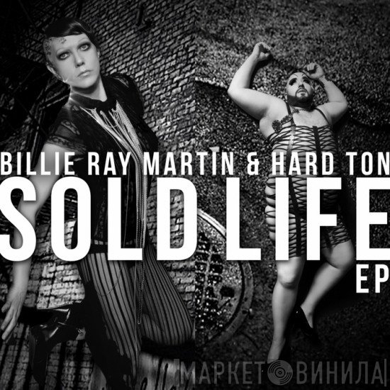 Billie Ray Martin & Hard Ton   - Sold Life EP