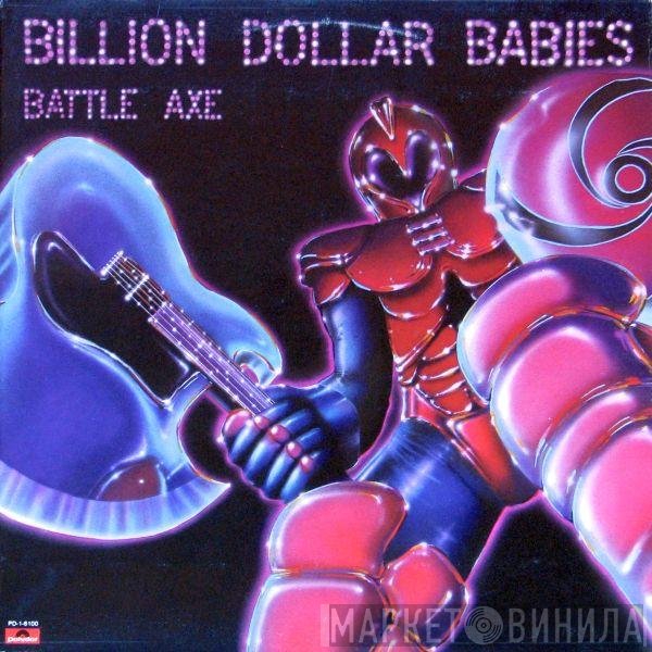 Billion Dollar Babies  - Battle Axe
