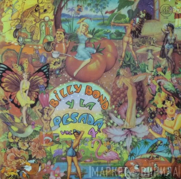 Billy Bond Y La Pesada Del Rock And Roll  - Vol. 4º