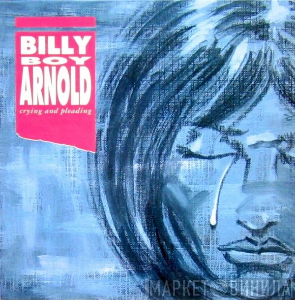 Billy Boy Arnold  - Crying And Pleading