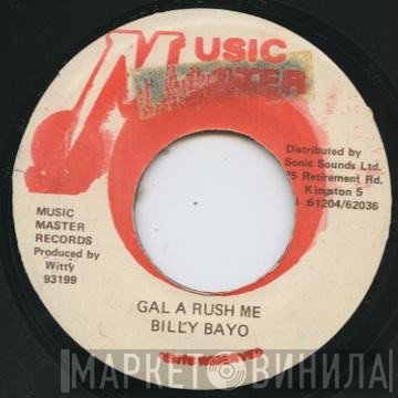 Billy Boyo - Gal A Rush Me