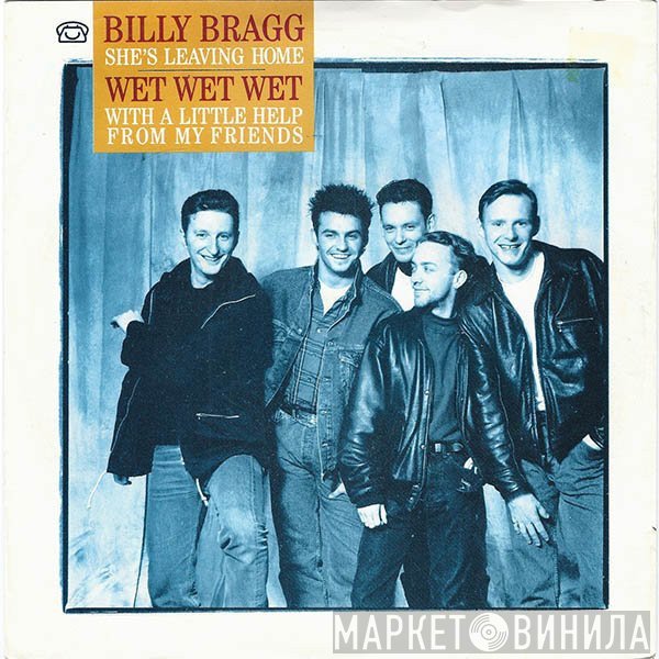 Billy Bragg, Wet Wet Wet - With A Little Help From My Friends / She's Leaving Home