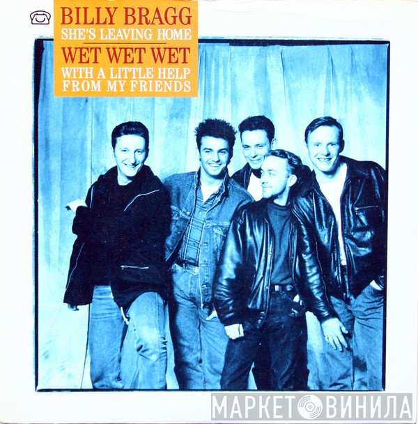 Billy Bragg, Wet Wet Wet - With A Little Help From My Friends / She's Leaving Home