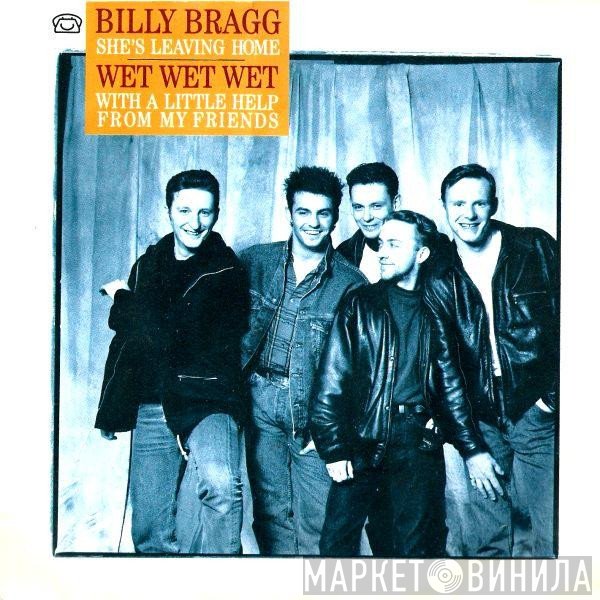 Billy Bragg, Wet Wet Wet - With A Little Help From My Friends / She's Leaving Home