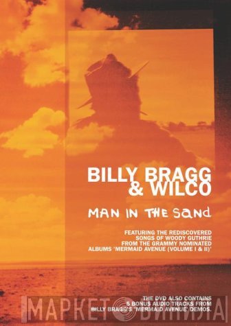 Billy Bragg & Wilco  - Man In The Sand