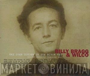 Billy Bragg & Wilco  - Way Over Yonder In The Minor Key