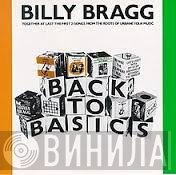 Billy Bragg  - Back To Basics