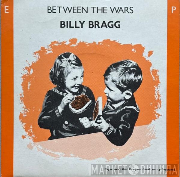 Billy Bragg  - Between The Wars