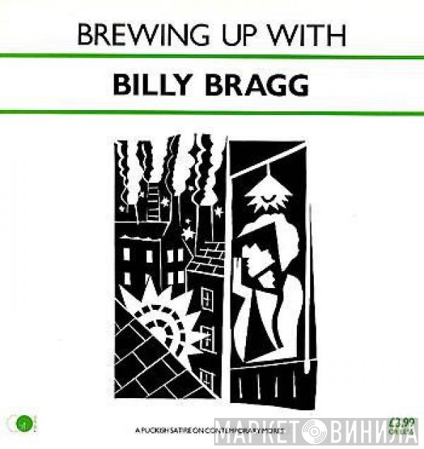 Billy Bragg - Brewing Up With Billy Bragg