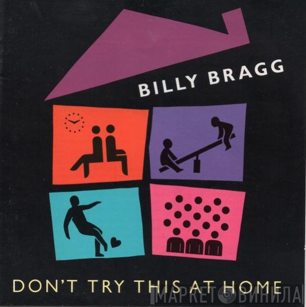 Billy Bragg - Don't Try This At Home