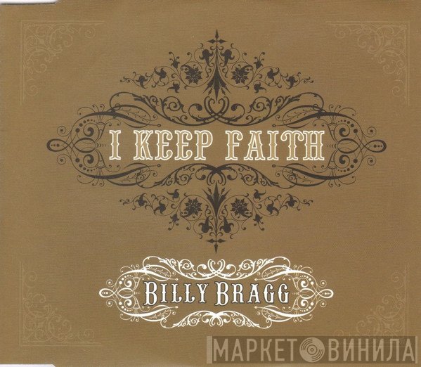 Billy Bragg  - I Keep Faith