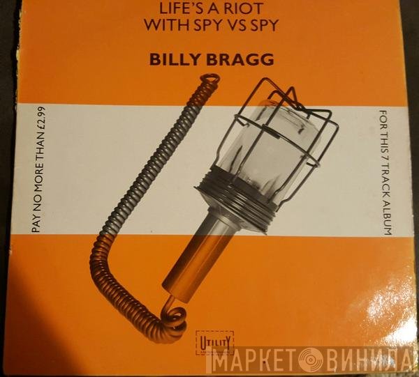 Billy Bragg  - Life's A Riot With Spy Vs Spy