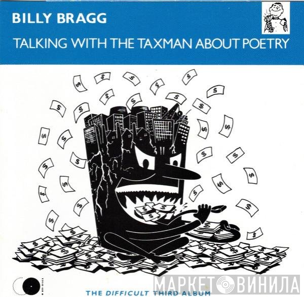 Billy Bragg - Talking With The Taxman About Poetry
