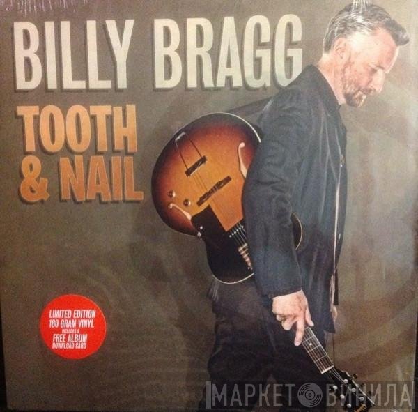Billy Bragg  - Tooth & Nail