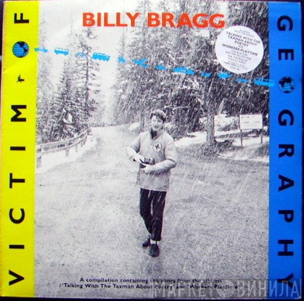 Billy Bragg  - Victim Of Geography