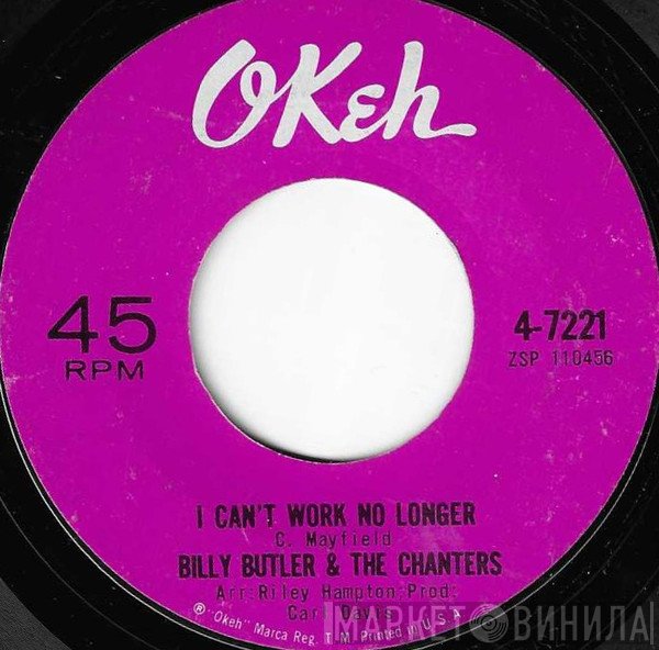Billy Butler & The Chanters - I Can't Work No Longer