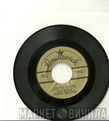 Billy Butler - Come Over To My Side / Love Grows Bitter