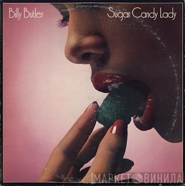 Billy Butler  - Sugar Candy Lady