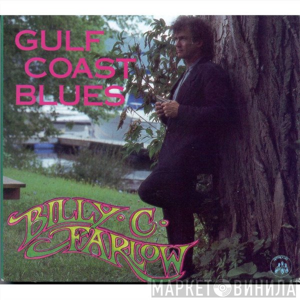 Billy C. Farlow - Gulf Coast Blues