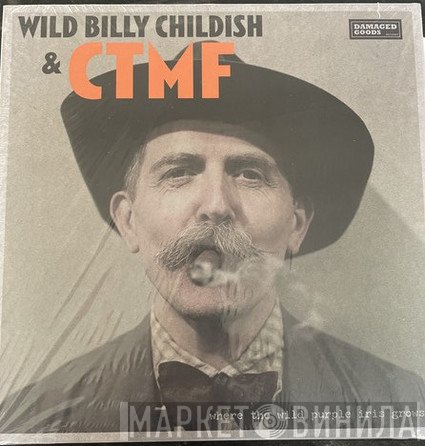 Billy Childish, CTMF - Where The Wild Purple Iris Grows