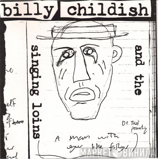 Billy Childish, The Singing Loins - A Man With Eyes Like Little Fishes