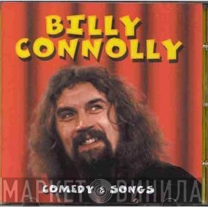 Billy Connolly  - Comedy & Songs