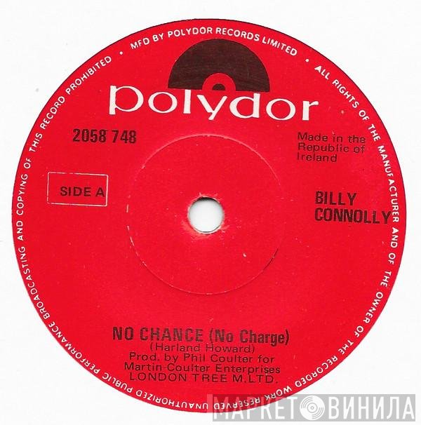 Billy Connolly - No Chance (No Charge)