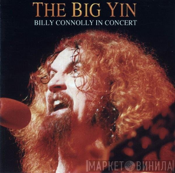 Billy Connolly - The Big Yin - Billy Connolly In Concert