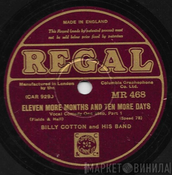 Billy Cotton And His Band - Eleven More Months And Ten More Days