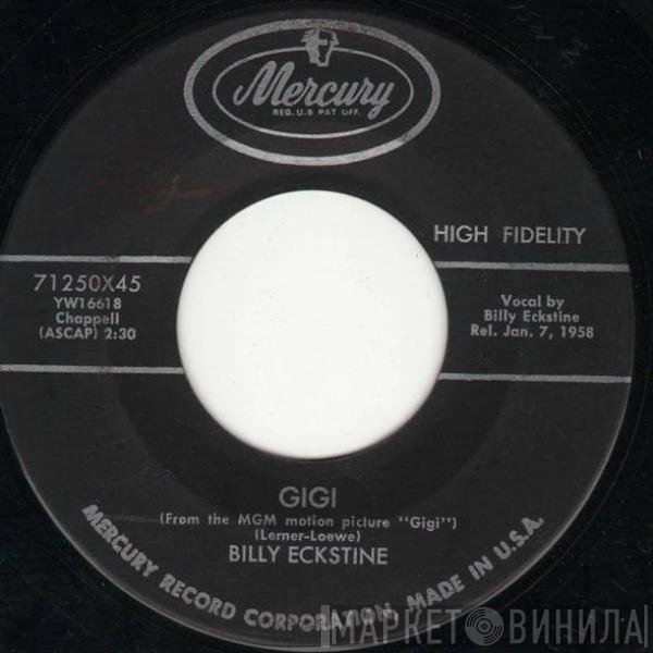 Billy Eckstine  - Gigi / Trust In Me