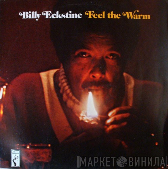 Billy Eckstine - Feel The Warm