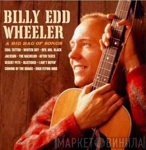 Billy Edd Wheeler - A Big Bag Of Songs