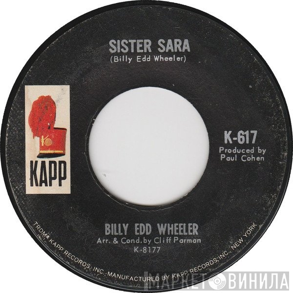 Billy Edd Wheeler - Sister Sara / Ode To The Little Brown Shack Out Back