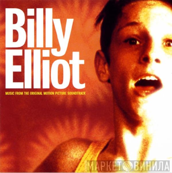  - Billy Elliot: Music From The Original Motion Picture Soundtrack