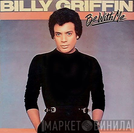 Billy Griffin  - Be With Me