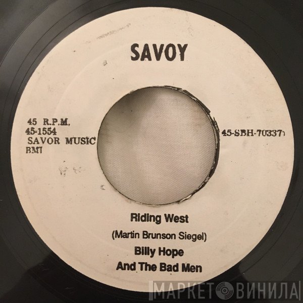 Billy Hope And The Badmen - Riding West / Papa Luigi