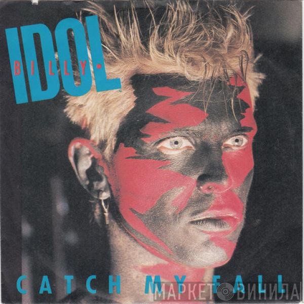 Billy Idol  - Catch My Fall