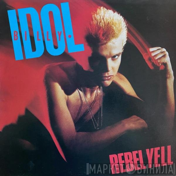 Billy Idol  - Rebel Yell