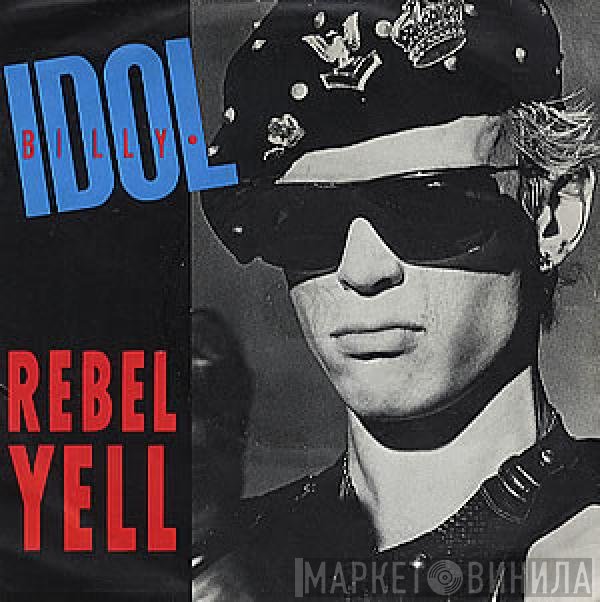 Billy Idol - Rebel Yell