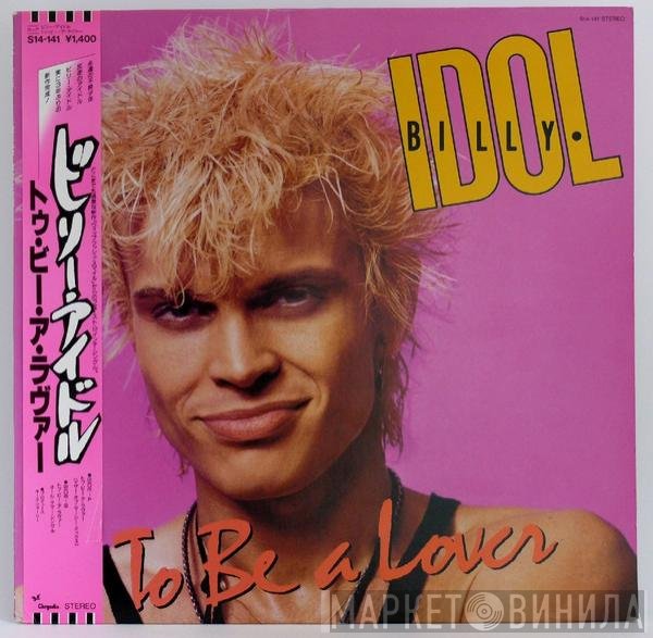 Billy Idol  - To Be A Lover