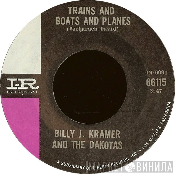 Billy J. Kramer & The Dakotas - Trains And Boats And Planes / That's The Way I Feel