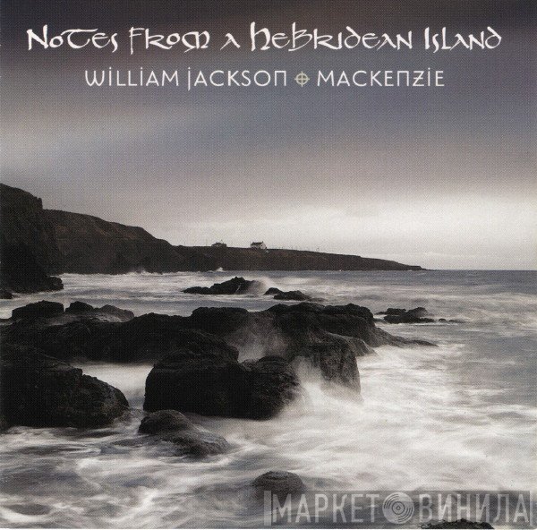 Billy Jackson , Mackenzie  - Notes From A Hebridean Island