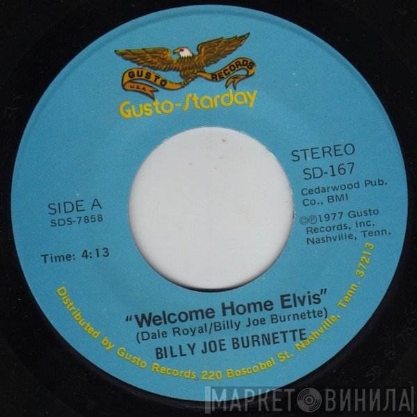 Billy Joe Burnette - Welcome Home Elvis / I Haven't Seen Mama In Years