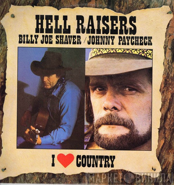 Billy Joe Shaver / Johnny Paycheck  - Hell Raisers