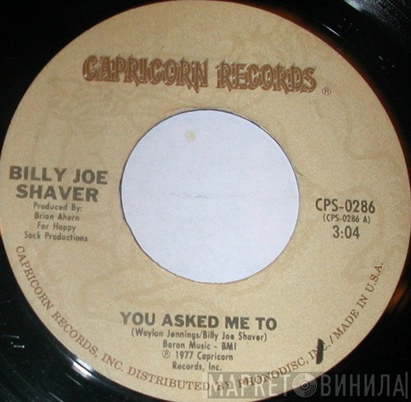 Billy Joe Shaver  - You Asked Me To