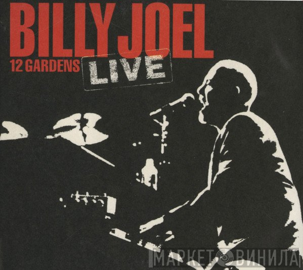 Billy Joel - 12 Gardens Live