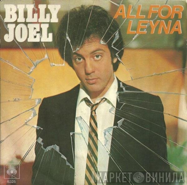 Billy Joel  - All For Leyna